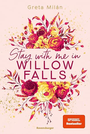 Stay With Me in Willow Falls (Willow Falls-Reihe 2) von Greta Milán