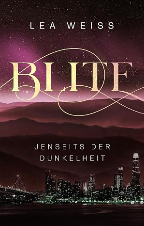 Blite - Jenseits der Dunkelheit (Blite - Die Seelenbücher 3) von Lea Weiss