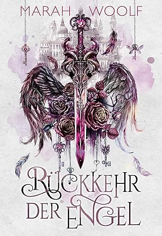 Rückkehr der Engel (Angelussaga 1) von Marah Woolf