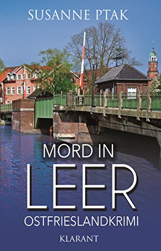 Mord in Leer. Ostfrieslandkrimi von Susanne Ptak