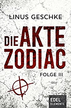 Die Akte Zodiac (3) von Linus Geschke