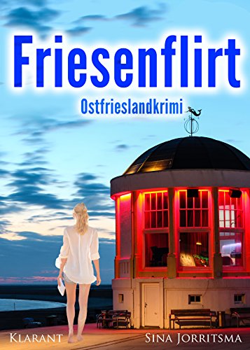 Friesenflirt. Ostfrieslandkrimi von Sina Jorritsma