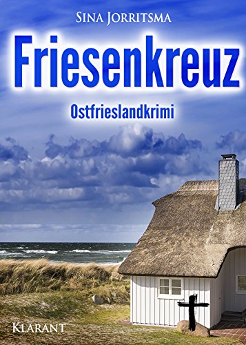 Friesenkreuz. Ostfrieslandkrimi von Sina Jorritsma