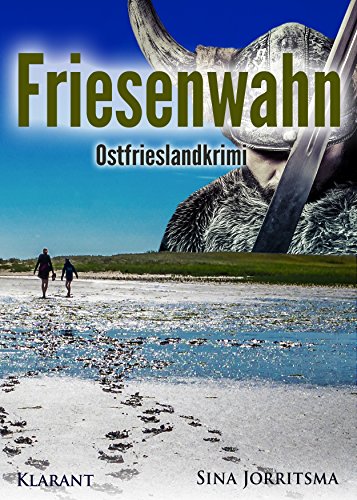 Friesenwahn. Ostfrieslandkrimi von Sina Jorritsma