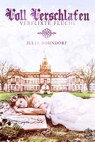 Verflixte Flüche: Voll Verschlafen von Julia Bohndorf