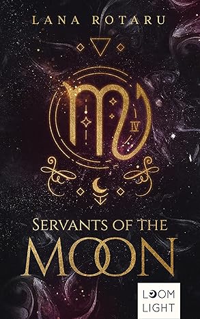 Zodiac 1: Servants of the Moon von Lana Rotaru