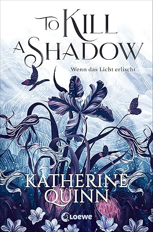 To Kill a Shadow von Katherine Quinn