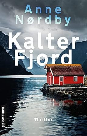 Kalter Fjord (Tom Skagen 3) von Anne Nordby