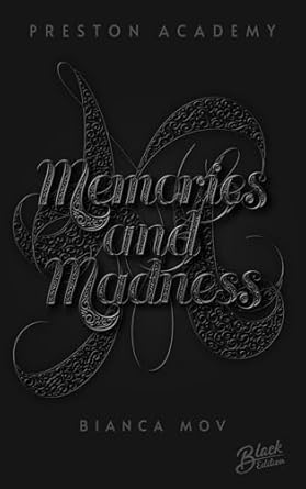 Memories and Madness (Preston Academy 3) von Bianca Mov